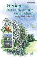 Hecken - Lebensr&auml;ume in Garten und Landschaft
