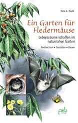 Ein Garten f&uuml;r Flederm&auml;use