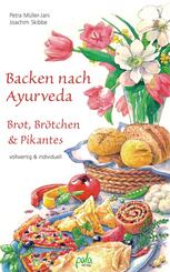 Backen nach Ayurveda - Brot, Br&ouml;tchen & Pikantes
