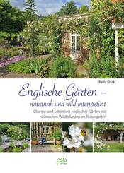 Englische G&auml;rten - naturnah und wild interpretiert