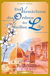 Das Verm&auml;chtnis des Ordens der Wei&szlig;en Lilie