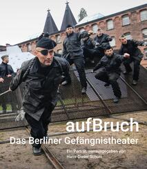 aufBruch - Das Berliner Gef&auml;ngnistheater