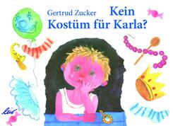Kein Kost&uuml;m f&uuml;r Karla?