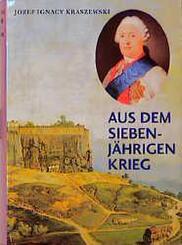 Aus dem Siebenj&auml;hrigen Krieg