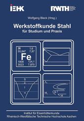 Werkstoffkunde Stahl f&uuml;r Studium und Praxis