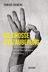 Die gro&szlig;e Entzauberung