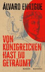 Von K&ouml;nigreichen hast du getr&auml;umt