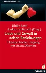 Liebe und Gewalt in nahen Beziehungen