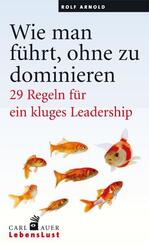 Wie man f&uuml;hrt, ohne zu dominieren