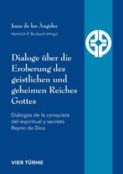 Dialoge &uuml;ber die Eroberung des geistlichen und geheimen Reiches Gottes