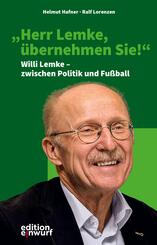 "Herr Lemke, &uuml;bernehmen Sie!"