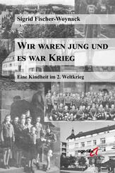 Wir waren jung und es war Krieg