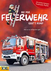 Bei der Feuerwehr geht's rund - mit gro&szlig;em farbigem Feuerwehr-Poster, m. 1 Beilage