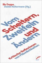 Vom Scheitern, Zweifeln und &Auml;ndern