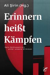 Erinnern hei&szlig;t K&auml;mpfen