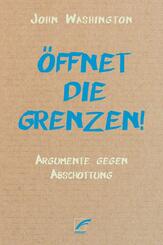 &Ouml;ffnet die Grenzen!