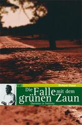 Die Falle mit dem gr&uuml;nen Zaun