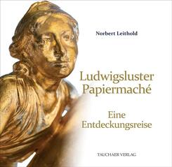 Ludwigsluster Papiermach&eacute;