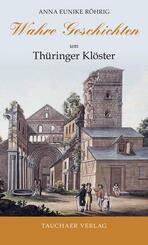 Wahre Geschichten um Th&uuml;ringer Kl&ouml;ster