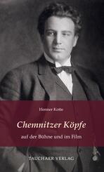 Chemnitzer K&ouml;pfe auf der B&uuml;hne und im Film