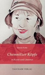 Chemnitzer K&ouml;pfe in Kunst und Literatur