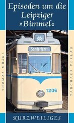 Episoden um die Leipziger &raquo;Bimmel&laquo;