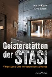 Geisterst&auml;tten der Stasi