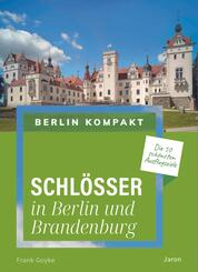 Schl&ouml;sser in Berlin und Brandenburg
