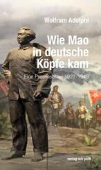 Wie Mao in deutsche K&ouml;pfe kam