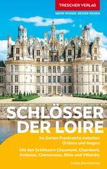 TRESCHER Reisef&uuml;hrer Schl&ouml;sser der Loire