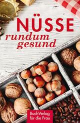 N&uuml;sse - rundum gesund