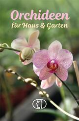 Orchideen f&uuml;r Haus & Garten