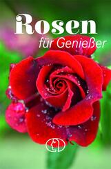 Rosen f&uuml;r Genie&szlig;er