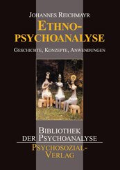 Einf&uuml;hrung in die Ethnopsychoanalyse