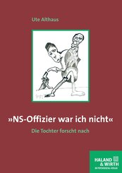 &raquo;NS-Offizier war ich nicht&laquo;