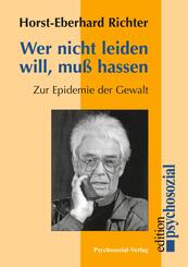 Wer nicht leiden will, muss hassen