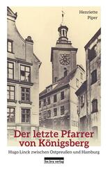 Der letzte Pfarrer von K&ouml;nigsberg
