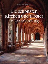 Die sch&ouml;nsten Kirchen und Kl&ouml;ster in Brandenburg