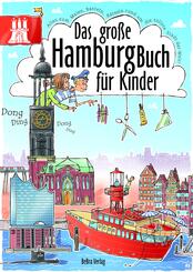 Das gro&szlig;e Hamburg-Buch f&uuml;r Kinder