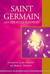 Saint Germain - Aus der F&uuml;lle sch&ouml;pfen