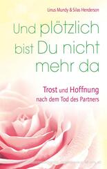 Und pl&ouml;tzlich bist Du nicht mehr da