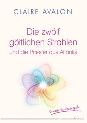 Die zw&ouml;lf g&ouml;ttlichen Strahlen und die Priester aus Atlantis