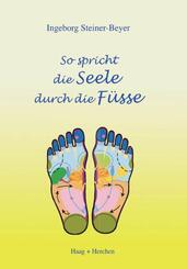 So spricht die Seele durch die F&uuml;sse