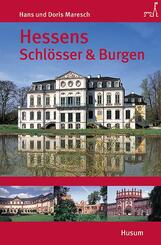 Hessens Schl&ouml;sser und Burgen