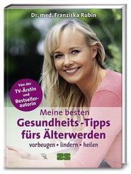 Meine besten Gesundheits-Tipps f&uuml;rs &Auml;lterwerden
