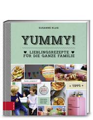 Yummy! Lieblingsrezepte f&uuml;r die ganze Familie