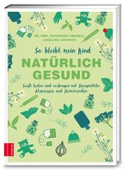 So bleibt mein Kind nat&uuml;rlich gesund