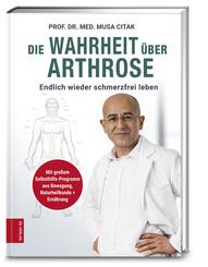 Die Wahrheit &uuml;ber Arthrose