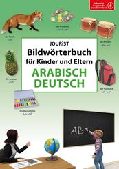 Bildw&ouml;rterbuch f&uuml;r Kinder und Eltern Arabisch-Deutsch