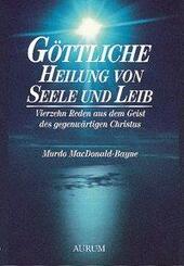 G&ouml;ttliche Heilung von Seele und Leib
